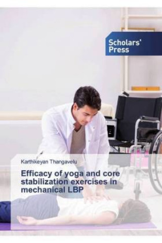 Książka Efficacy of yoga and core stabilization exercises in mechanical LBP Karthikeyan Thangavelu