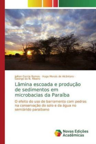 Knjiga Lâmina escoada e produç?o de sedimentos em microbacias da Paraíba Jailton Garcia Ramos