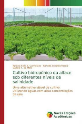 Carte Cultivo hidropônico da alface sob diferentes níveis de salinidade Rafaela Felix B. Guimar?es