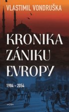 Kniha Kronika zániku Evropy Vlastimil Vondruška