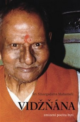 Kniha Vidžňána Šri Nisargadatta Maharadž