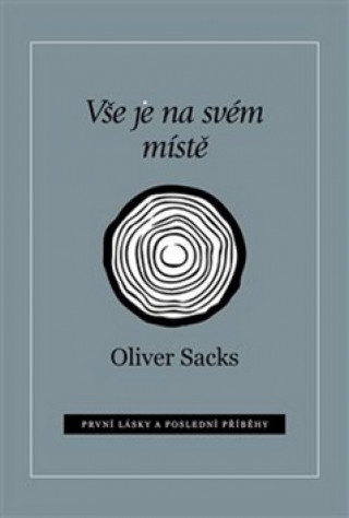 Kniha Vše je na svém místě Oliver Sacks