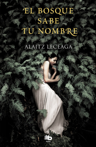 Kniha EL BOSQUE SABE TU NOMBRE ALAITZ LECEGA