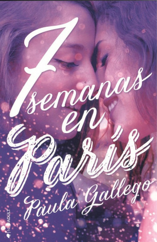 Kniha 7 SEMANAS EN PARÍS PAULA GALLEGO