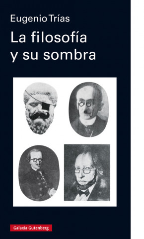 Livre LA FILOSOFÍA Y SU SOMBRA EUGENIO TRIAS