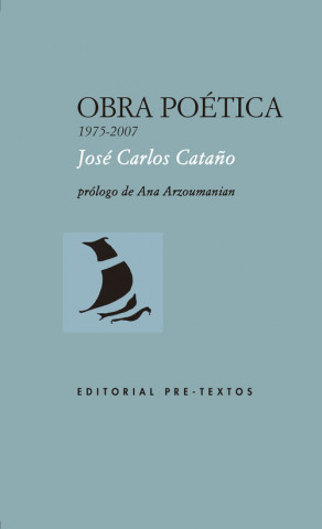 Kniha OBRA POTICA 1975-2007 JOSE CARLOS CATAÑO
