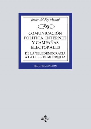 Kniha COMUNICACIÓN POLÍTICA, INTERNET Y CAMPAÑAS ELECTORALES JAVIER DEL REY MORATO