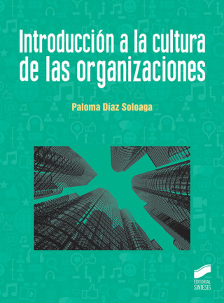 Kniha INTRODUCCIÓN A LA CULTURA DE LAS ORGANIZACIONES PAOLOMA DIAZ SOLOAGA