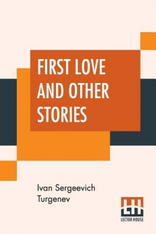 Kniha First Love And Other Stories Ivan Sergeevich Turgenev