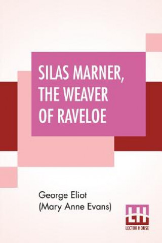 Book Silas Marner, The Weaver Of Raveloe George Eliot (Mary Anne Evans)