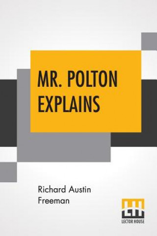 Buch Mr. Polton Explains Richard Austin Freeman