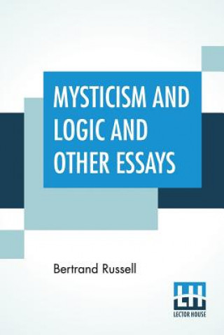 Könyv Mysticism And Logic And Other Essays Bertrand Russell