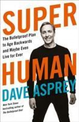 Kniha Super Human Dave Asprey