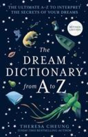 Könyv Dream Dictionary from A to Z [Revised edition] Theresa Cheung