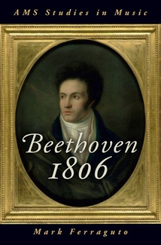 Knjiga Beethoven 1806 Ferraguto