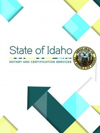 Kniha Idaho Notary Public Handbook Idaho Secretary of State