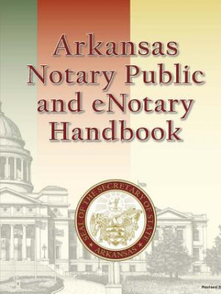 Buch Arkansas Notary Public and eNotary Handbook Arkansas Secretary of State