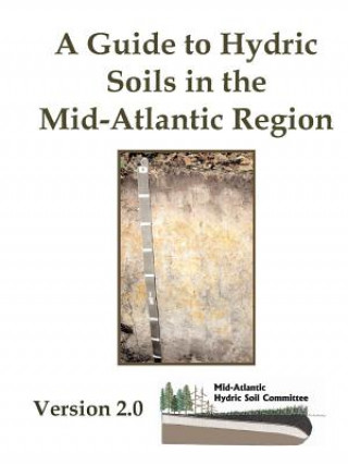 Carte Guide to Hydric Soils in the Mid-Atlantic Region - Version 2.0 U.S. Department of Agriculture