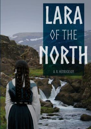 Carte Lara of the North A. R. Henrickson