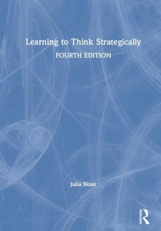 Knjiga Learning to Think Strategically Julia (Sloan Consulting Inc. USA) Sloan