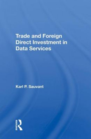 Könyv Trade And Foreign Direct Investment In Data Services SAUVANT