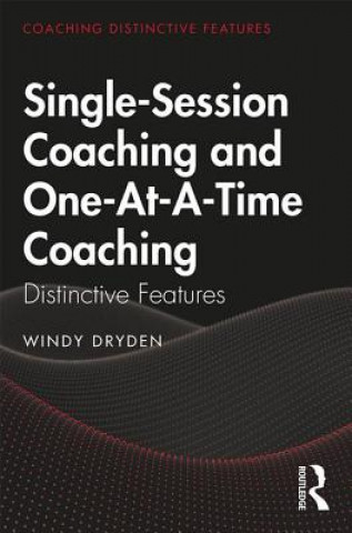 Kniha Single-Session Coaching and One-At-A-Time Coaching Dryden
