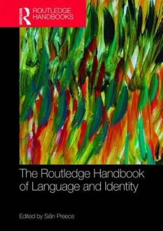 Kniha Routledge Handbook of Language and Identity Siân Preece