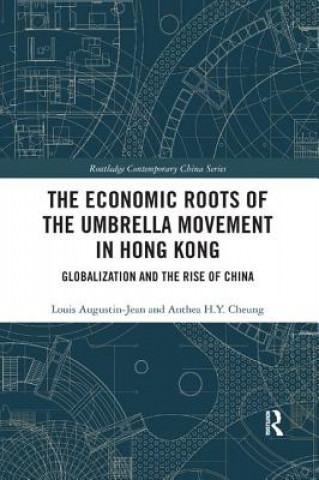 Kniha Economic Roots of the Umbrella Movement in Hong Kong Louis (Hong Kong Polytechnic University) Augustin-Jean