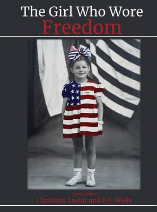 Kniha Girl Who Wore Freedom Wells P.S. Wells