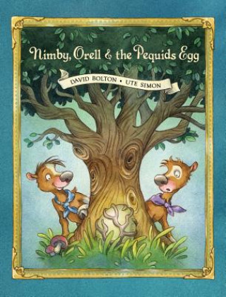 Kniha Nimby, Orell & the Pequids Egg David Bolton