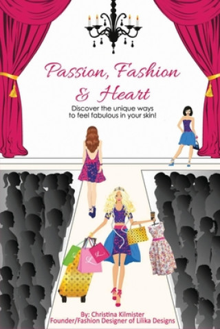 Könyv Passion, Fashion & Heart Kilmister Christina Kilmister