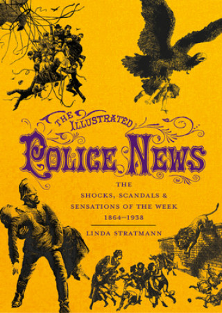 Livre Illustrated Police News Linda Stratmann