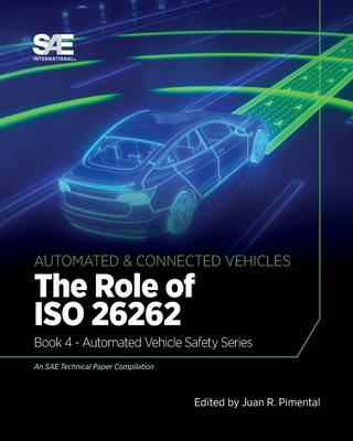 Książka Role of ISO 26262: Book 4 - Automated Vehicle Safety Juan R. Pimentel