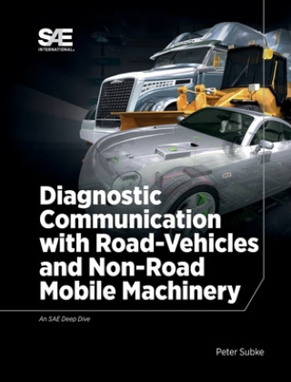 Kniha Diagnostic Communication with Road-Vehicles and Non-Road Mobile Machinery Peter Subke