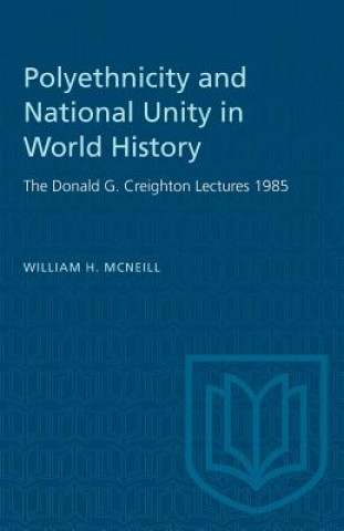 Kniha Polyethnicity and National Unity in World History William H. McNeill