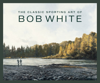 Book Classic Sporting Art of Bob White 