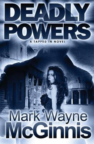 Book Deadly Powers Mark Wayne McGinnis