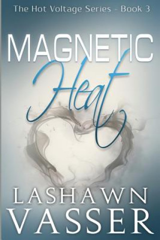 Könyv Magnetic Heat Lashawn Vasser