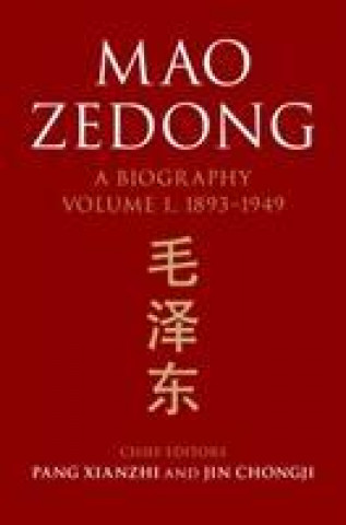Carte Mao Zedong: Volume 1, 1893-1949 CHONGJI JIN