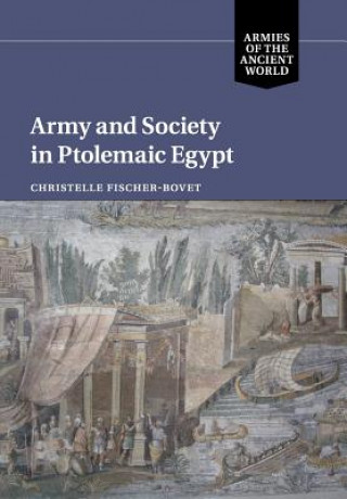 Βιβλίο Army and Society in Ptolemaic Egypt Christelle (University of Southern California) Fischer-Bovet