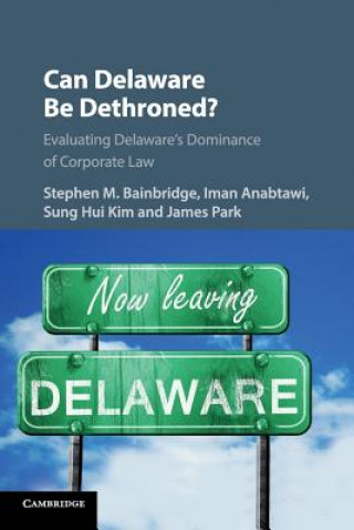 Könyv Can Delaware Be Dethroned? Stephen M Bainbridge
