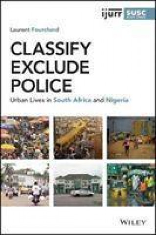 Knjiga Classify, Exclude, Police Laurent Fourchard