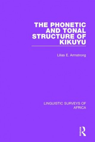 Carte Phonetic and Tonal Structure of Kikuyu Lilias E. Armstrong