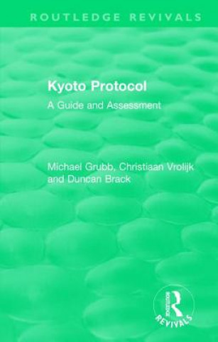 Książka Routledge Revivals: Kyoto Protocol (1999) Grubb