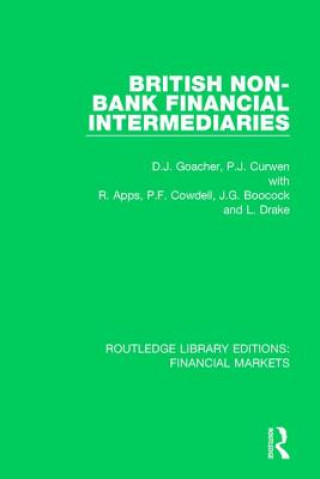Carte British Non-Bank Financial Intermediaries David J. Goacher