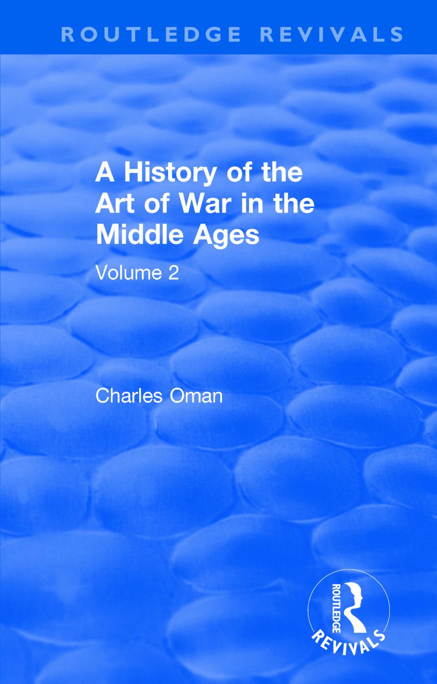 Kniha Routledge Revivals: A History of the Art of War in the Middle Ages (1978) Charles Oman