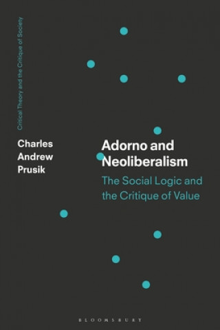 Buch Adorno and Neoliberalism PRUSIK CHARLES ANDRE