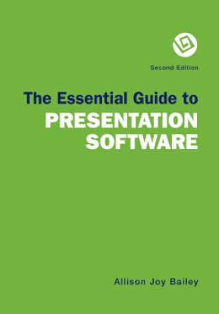 Książka ESSENTIAL GUIDE TO PRESENTATION SOFTWARE NA