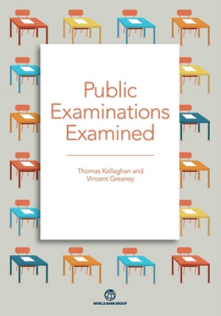 Könyv Public examinations examined Thomas Kellaghan
