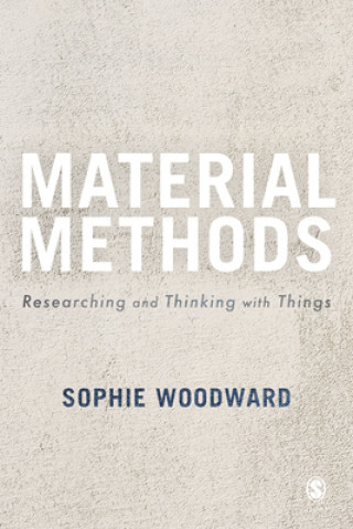 Kniha Material Methods Sophie Woodward
